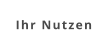 Ihr Nutzen
