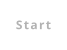 Start