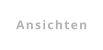 Ansichten